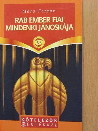 Móra Ferenc - Rab ember fiai/Mindenki Jánoskája [antikvár]