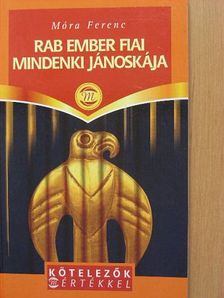 Móra Ferenc - Rab ember fiai/Mindenki Jánoskája [antikvár]