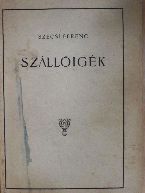 Szécsi Ferenc - Szállóigék [antikvár]