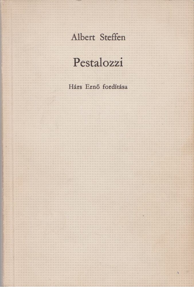 Albert Steffen - Pestalozzi [antikvár]