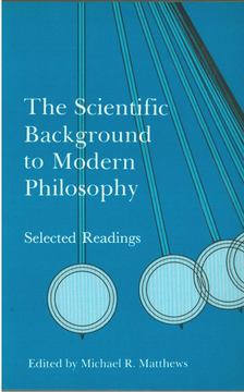 Michael R. Matthews - The Scientific Background to Modern Philosophy [antikvár]