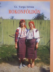 Cs. Varga István - Rokonföldön ( dedikált példány) [antikvár]