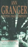 GRANGER, ANN - Keeping Bad Company [antikvár]