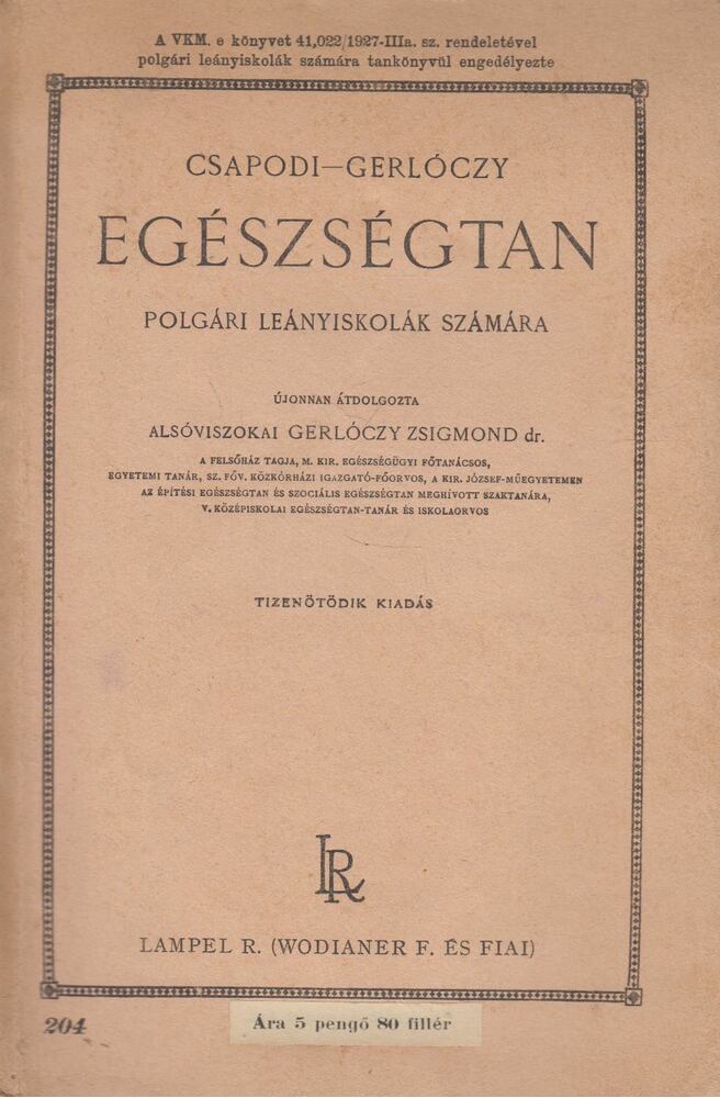 Dr. Csapodi István, Dr. Gerlóczy Zsigmond - Egészségtan [antikvár]