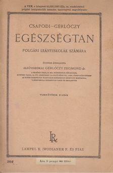 Dr. Csapodi István, Dr. Gerlóczy Zsigmond - Egészségtan [antikvár]