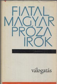 Szilágyi Péterné - Fiatal magyar prózaírók válogatás [antikvár]
