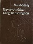 Bernula Mihály - Egy nyomdász a régi hadseregben (minikönyv) [antikvár]