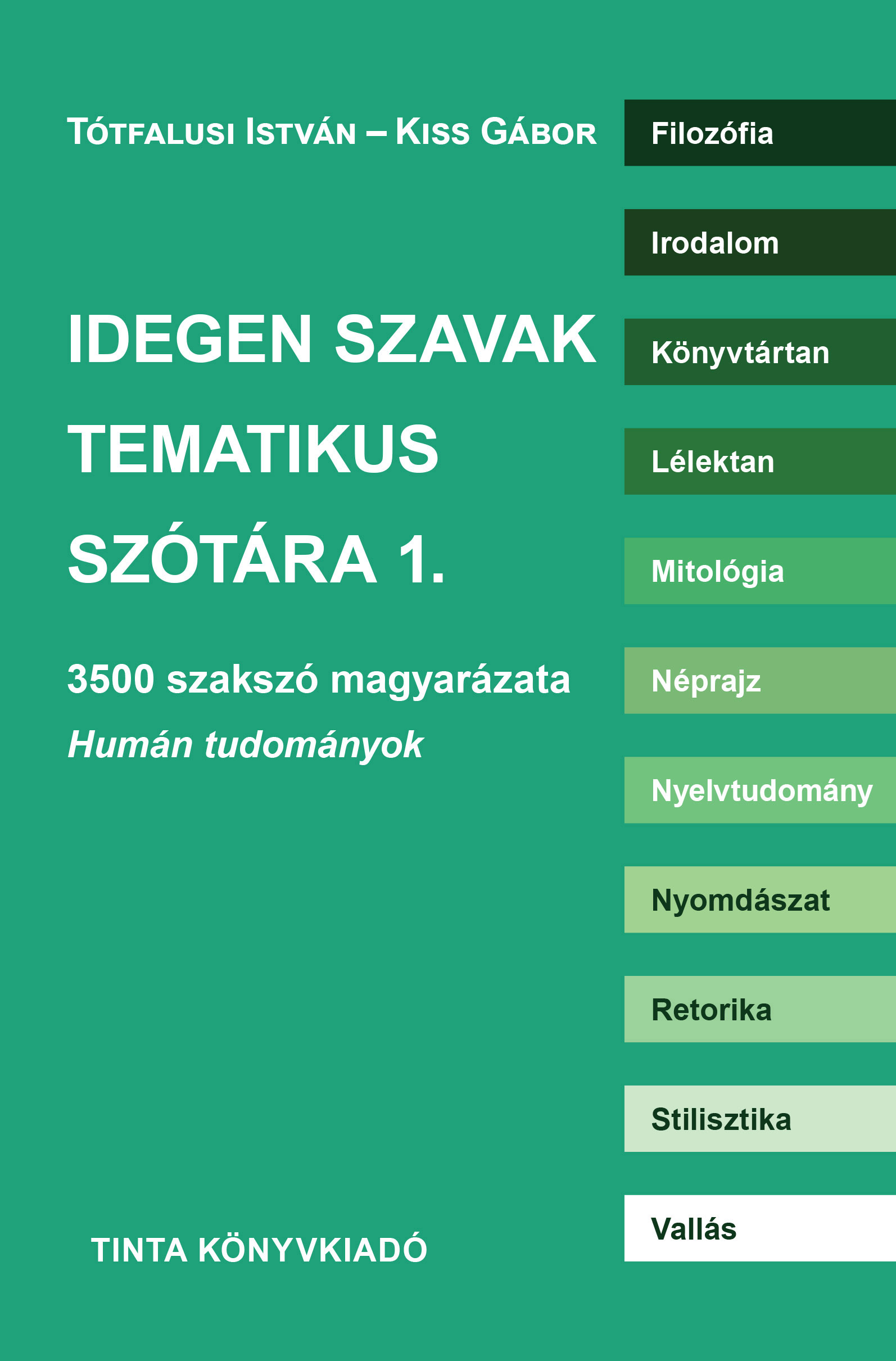 Kiss Gábor-Tótfalusi István - Idegen szavak tematikus szótára 1.
