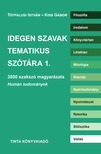 Kiss Gábor-Tótfalusi István - Idegen szavak tematikus szótára 1.