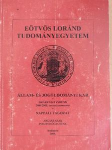 Eötvös Loránd Tudományegyetem Állam- és Jogtudományi Kar órarend-tanrend 2004/2005. tavasz [antikvár]