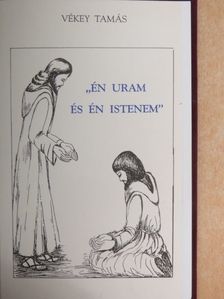 Vékey Tamás - "Én Uram és én Istenem" [antikvár]