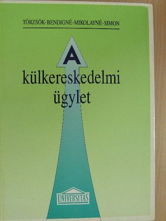 Bendigné dr. Csánky Hanna - A külkereskedelmi ügylet [antikvár]