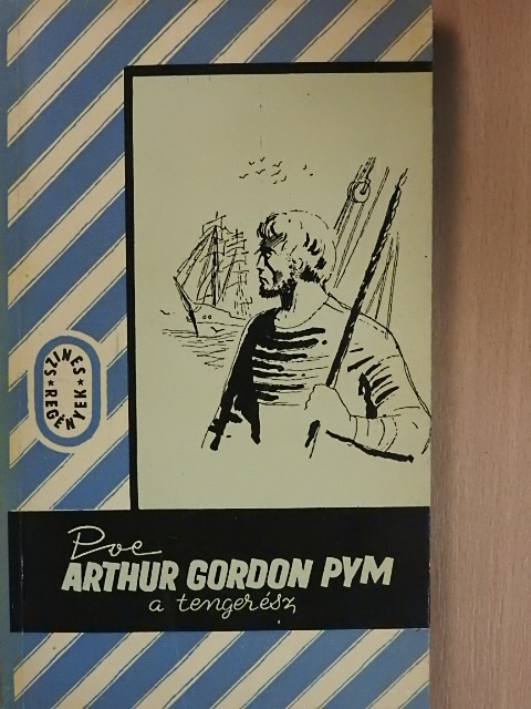 Edgar Allan Poe - Arthur Gordon Pym, a tengerész [antikvár]