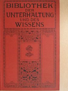 A. Groner - Bibliothek der Unterhaltung und des Wissens 1910/8. (gótbetűs) [antikvár]