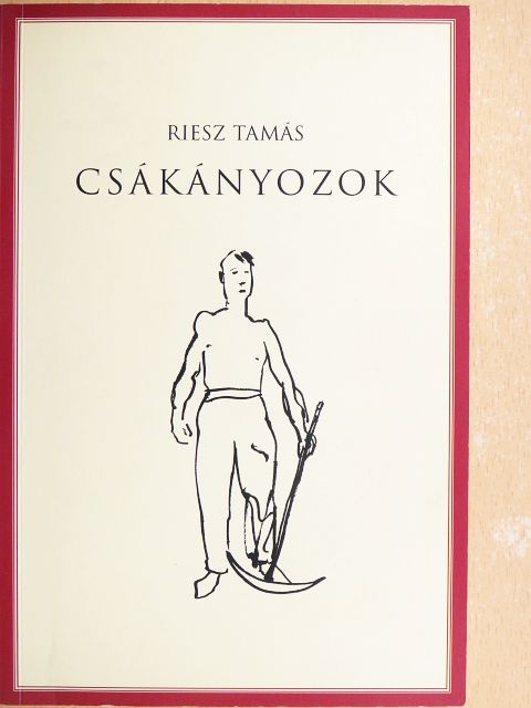 Riesz Tamás - Csákányozok [antikvár]