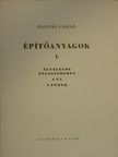 Palotás László - Építőanyagok I. [antikvár]