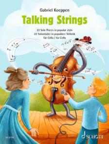 KOEPPEN GABRIEL - TALKING STRINGS 22 SOLO PIECES IN POULAR STYLE FOR CELLO