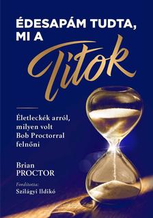 Édesapám tudta, mi a Titok