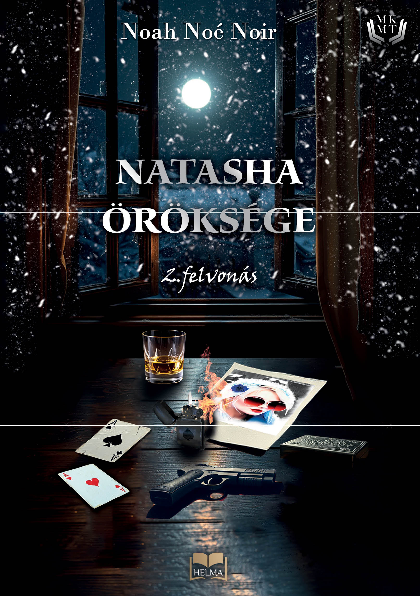 Noé Noir Noah - Natasha öröksége - 2. felvonás [eKönyv: epub, mobi]