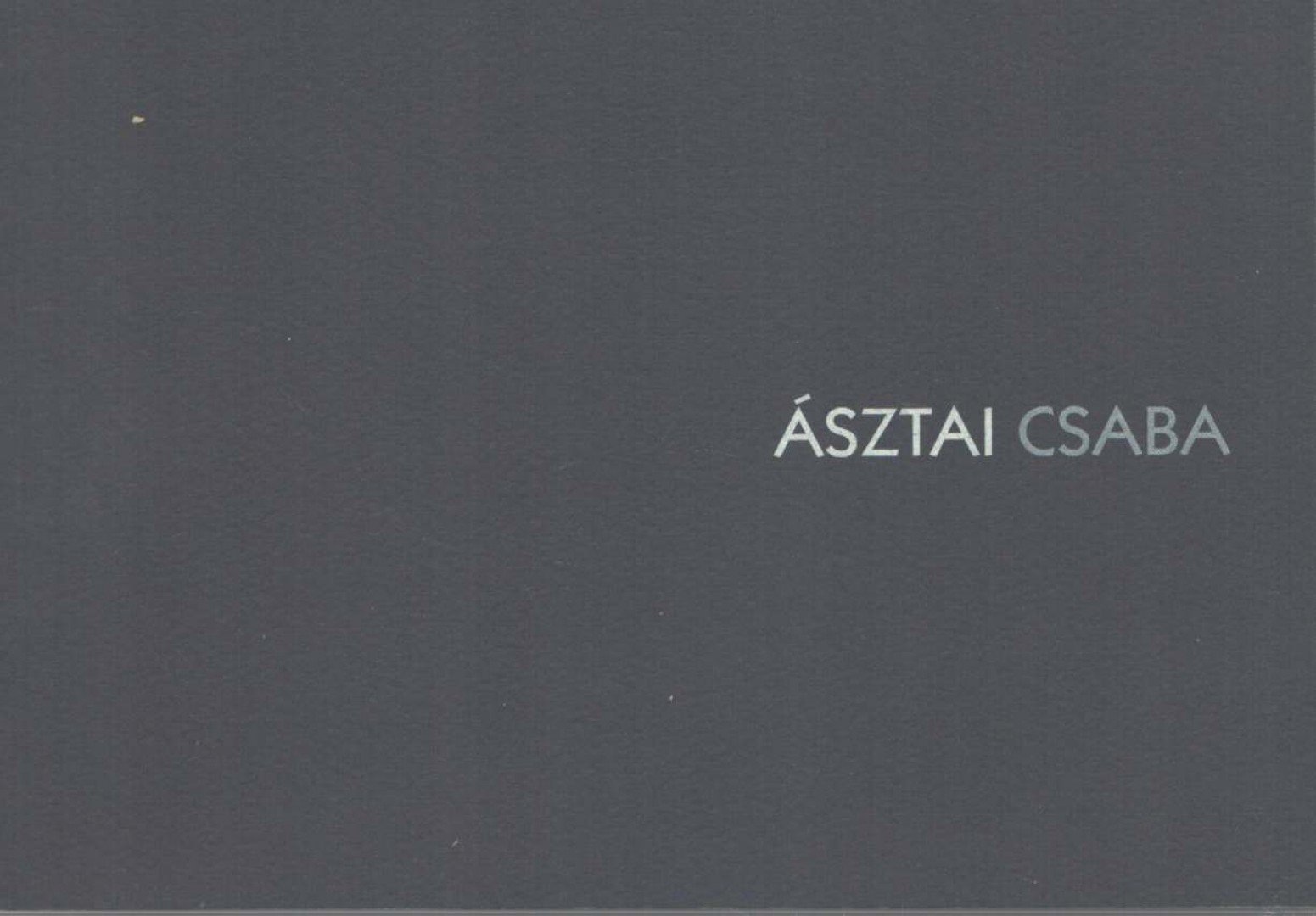 Bálványos Anna - Ásztai Csaba [antikvár]