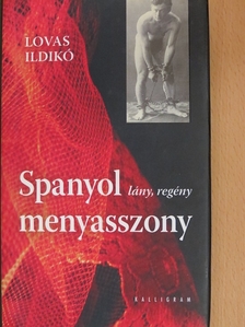 Lovas Ildikó - Spanyol menyasszony [antikvár]
