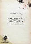 GYÖRFFY LÁSZLÓ - Poszthumán stratégiák