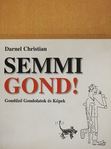 Darnel Christian - Semmi gond! [antikvár]