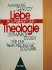 Alexandre Ganoczy - Liebe als Prinzip der Theologie [antikvár]