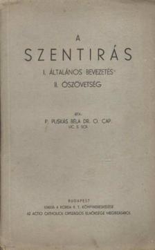 P. Puskás Béla dr. - A Szentírás [antikvár]