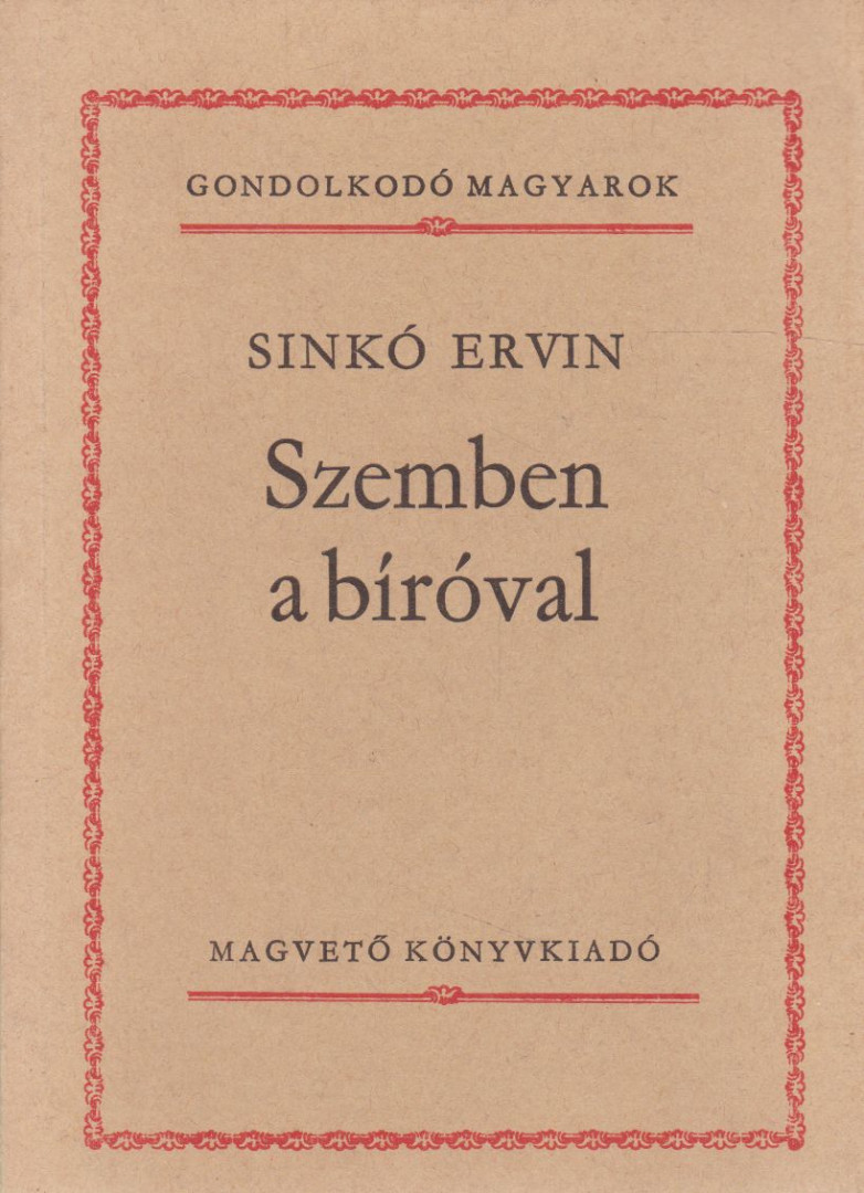 Sinkó Ervin - Szemben a bíróval [antikvár]