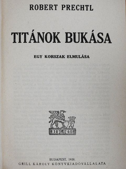 Robert Prechtl - Titánok bukása [antikvár]