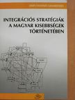 Eiler Ferenc - Integrációs stratégiák a magyar kisebbségek történetében (aláírt példány) [antikvár]