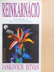 Jankovich István - Reinkarnáció [antikvár]