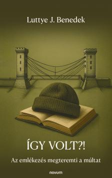 Luttye J. Benedek - Így volt?! [eKönyv: epub, mobi]
