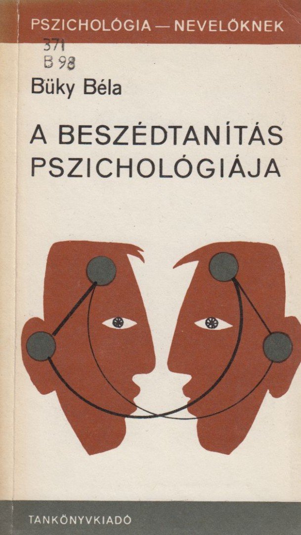 Büky Béla - A beszédtanítás pszichológiája [antikvár]