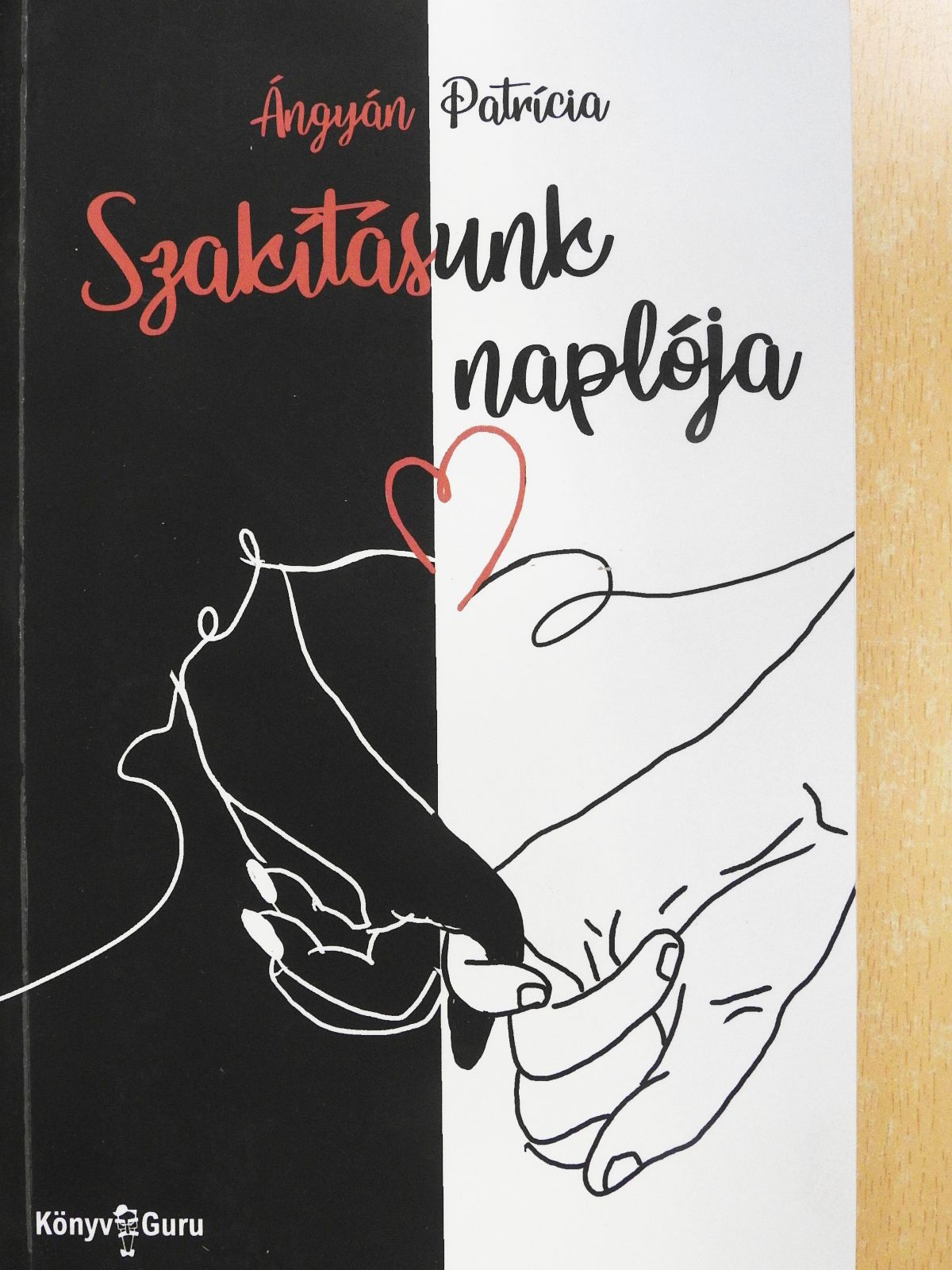 Ángyán Patrícia - Szakításunk naplója (dedikált példány) [antikvár]