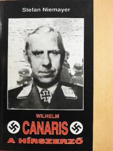 Nemere István - Wilhelm Canaris, a hírszerző [antikvár]