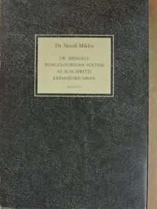Dr. Nyiszli Miklós - Dr. Mengele boncolóorvosa voltam az auschwitzi krematóriumban [antikvár]