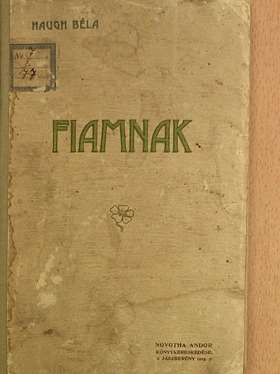 Haugh Béla - Fiamnak [antikvár]