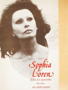 Sophia Loren - Sophia Loren - Élni és szeretni [antikvár]