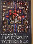 E. H. Gombrich - A művészet története [antikvár]