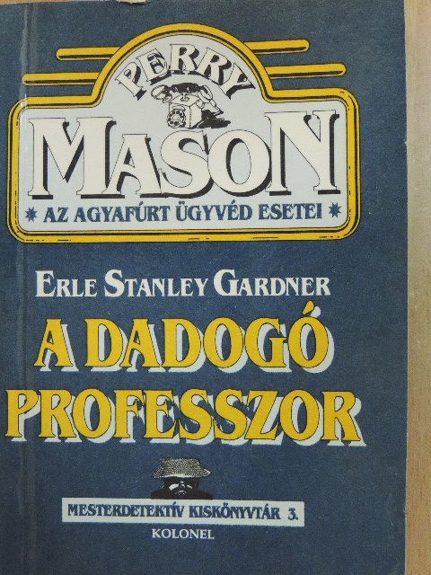 Erle Stanley Gardner - A dadogó professzor [antikvár]