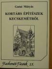 Gutai Mátyás - Kortárs építészek Kecskemétről [antikvár]