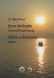 Tokaji Ferenc - Jézus Ösvényén - Názárettől-Kapernaumig / Pilátus a kereszten - Dráma [antikvár]