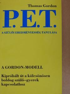Thomas Gordon - P. E. T. - A szülői eredményesség tanulása [antikvár]