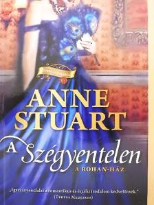 Anne Stuart - A szégyentelen [antikvár]
