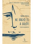 Brian Doyle - Ne hagyd el a hajót! [eKönyv: epub, mobi]