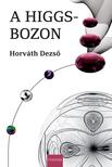 Horváth Dezső - A Higgs-bozon