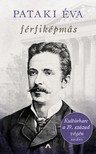 PATAKI ÉVA - Férfiképmás - Kultúrharc a 19. század végén [eKönyv: epub, mobi]