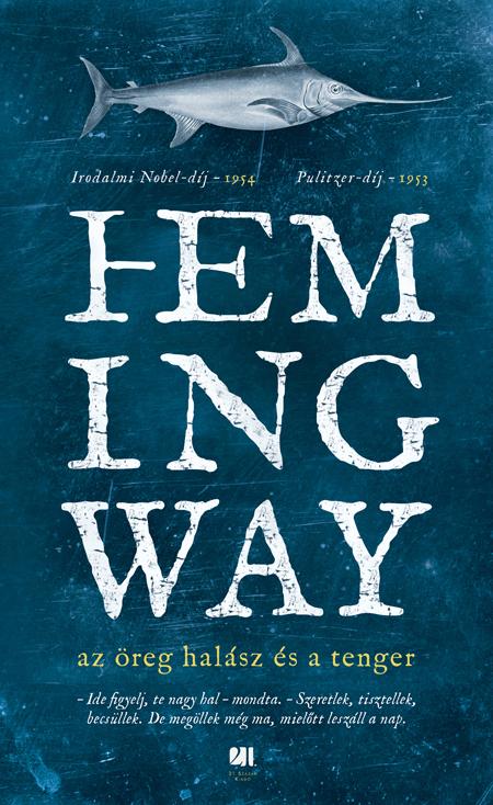 Ernest Hemingway - Az öreg halász és a tenger